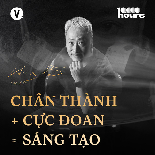3 bài học sau 10.000 giờ làm phim - Đạo diễn Nguyễn Quang Dũng | 10.000 hours EP10
