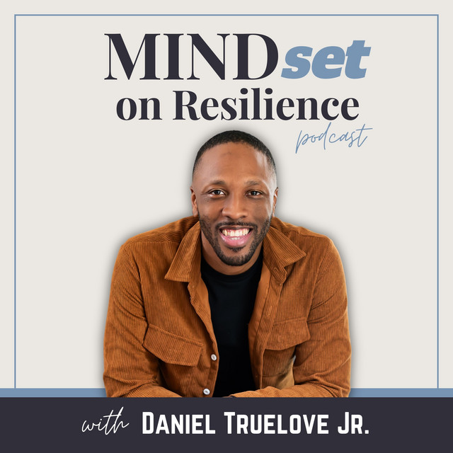Mindset on Resilience | Podcast on Spotify