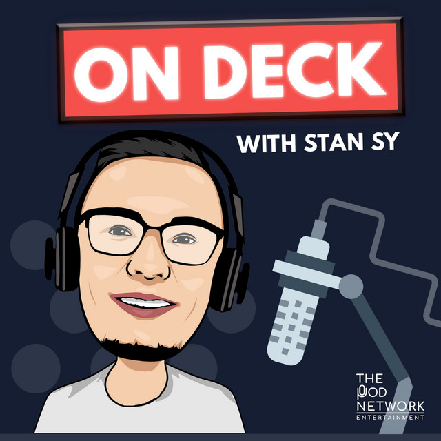 On Deck with Stan Sy | Podcast on Spotify