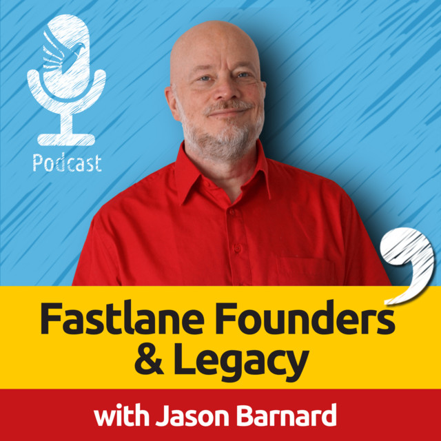 Fastlane Founders and Legacy with Jason Barnard: Personal Branding, AI ...