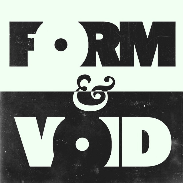 Form & Void | Podcast on Spotify