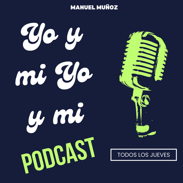 Yo y mi Yo y mi Podcast | Podcast on Spotify