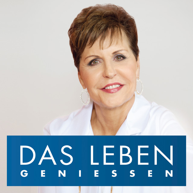 DAS LEBEN GENIESSEN mit Joyce Meyer podcast artwork
