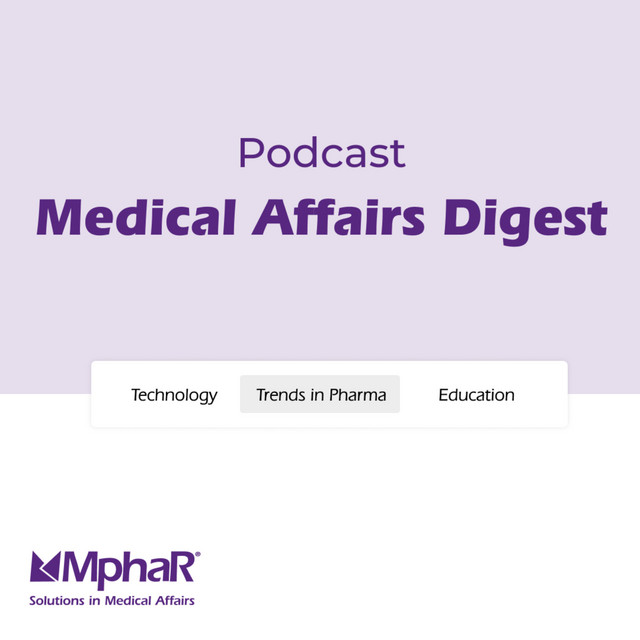 Medical Affairs Digest Podcast | Podcast on Spotify