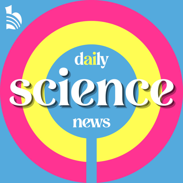 Daily Science News | Podcast on Spotify
