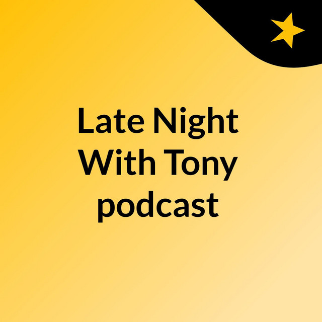 Late Night With Tony podcast | Podcast on Spotify