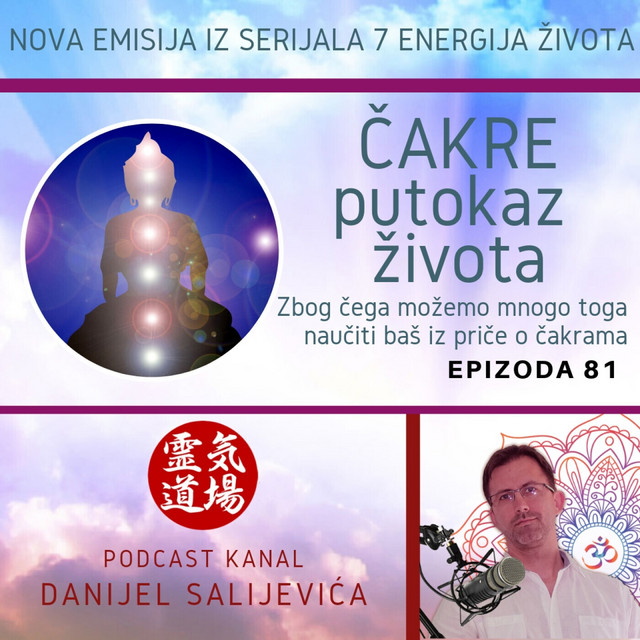 Čakre - naš putokaz života - DanCast - 81