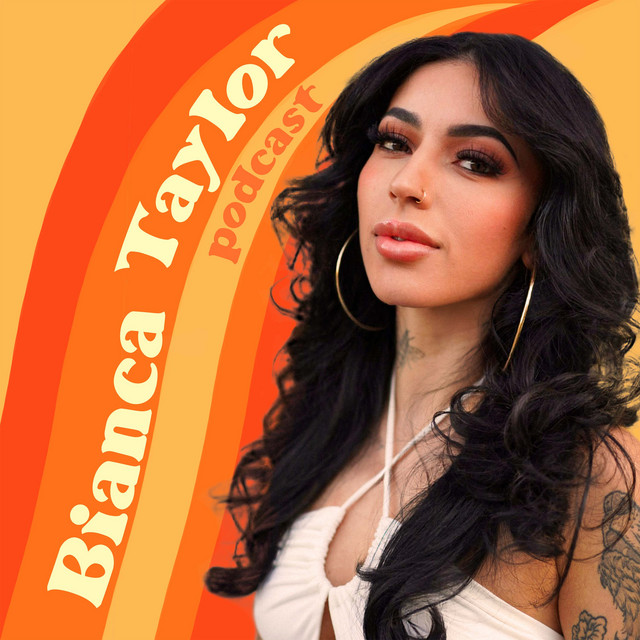 Bianca Taylor Podcast | Podcast on Spotify