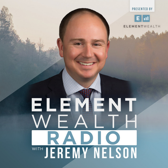 Element Wealth Radio with Jeremy Nelson | Podcast on Spotify
