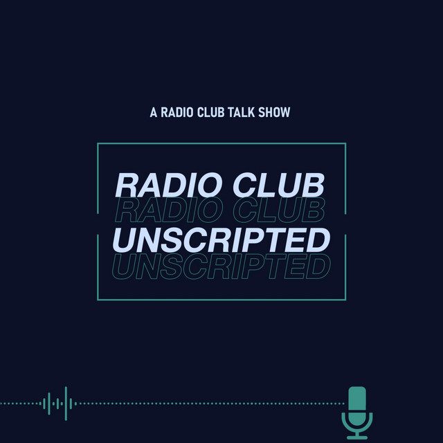 Radio Club: Unscripted | Podcast on Spotify