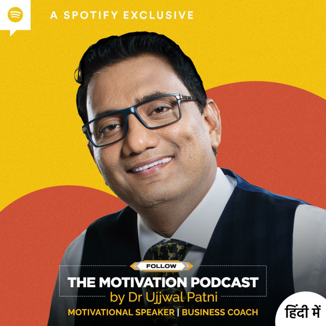 The Motivation Podcast by Dr Ujjwal Patni (Hindi Podcast) Great talks ...