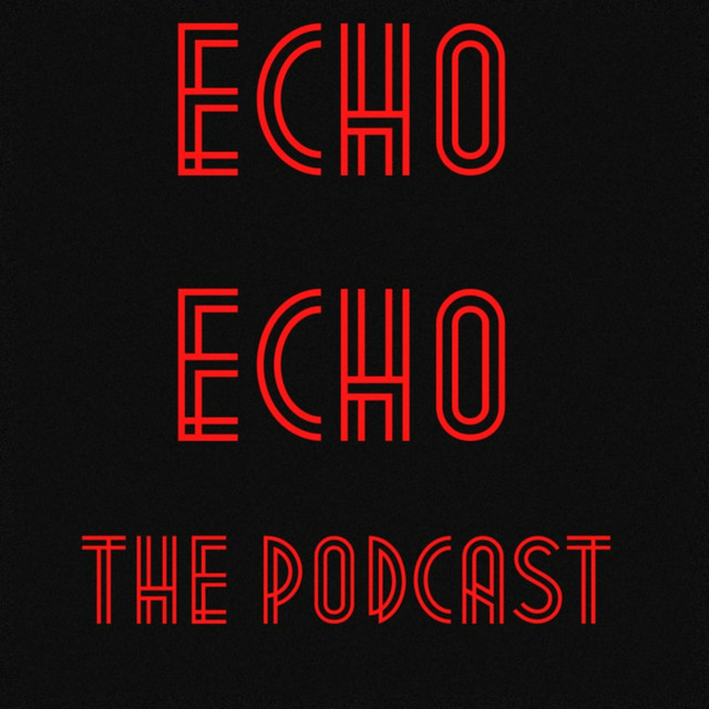 echo echo - the podcast | Podcast on Spotify