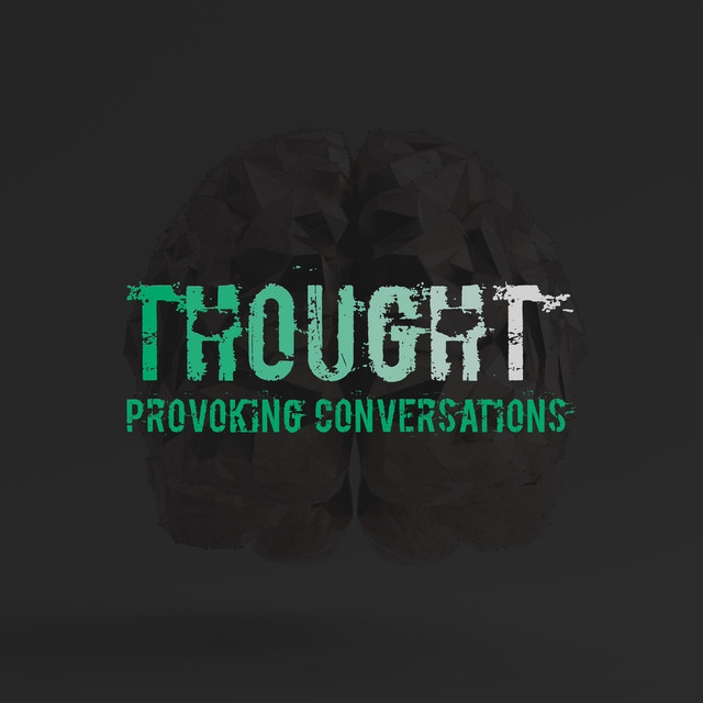 Thought Provoking Conversations Podcast on Spotify