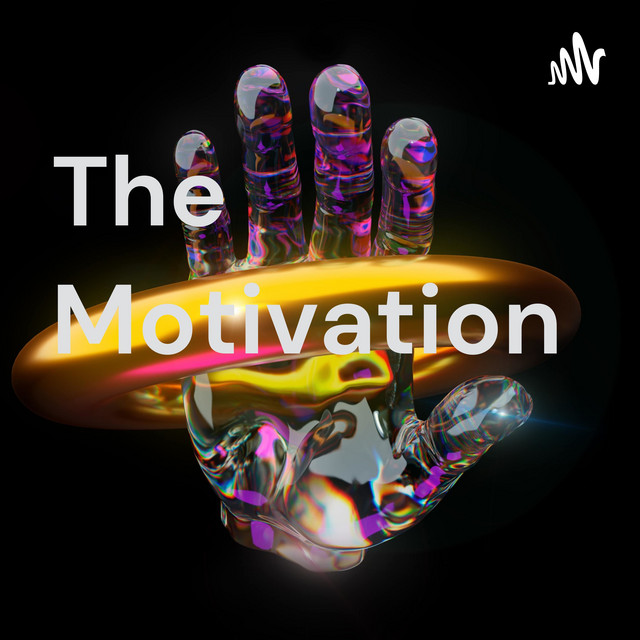 The Motivation | Podcast on Spotify