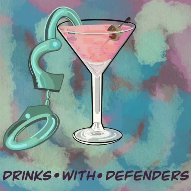 Drinks with Defenders | Podcast on Spotify