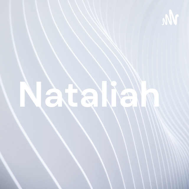 Nataliah | Podcast on Spotify