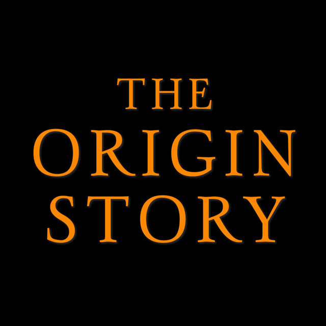 The Origin Story | Podcast on Spotify