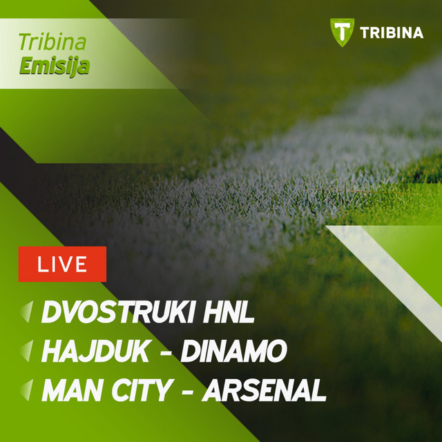 Dvostruki HNL, Hajduk - Dinamo, City - Arsenal