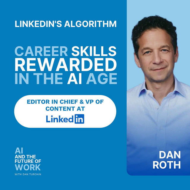 393: Dan Roth, Editor in Chief at LinkedIn, on Career Skills Rewarded in the AI Age — cover art