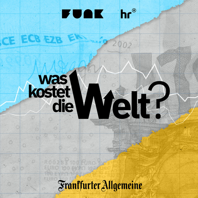 Was kostet die Welt? podcast artwork