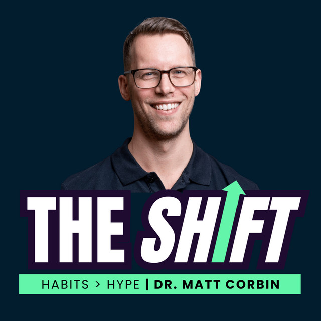 The Shift with Dr. Matt Corbin | Podcast on Spotify