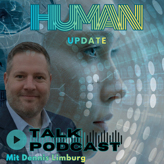 Human Update - Dein Zukunftspodcast | Future of Work | Future ...