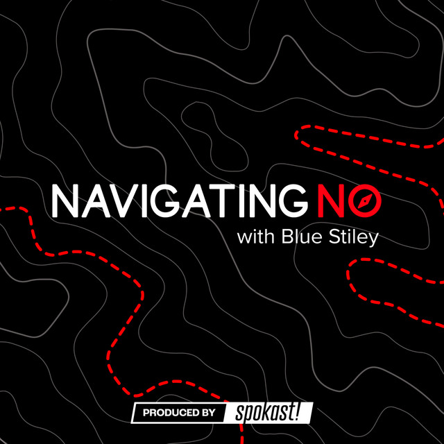Navigating No with Blue Stiley | Podcast on Spotify