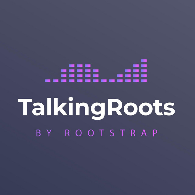 Talking Roots | Podcast on Spotify
