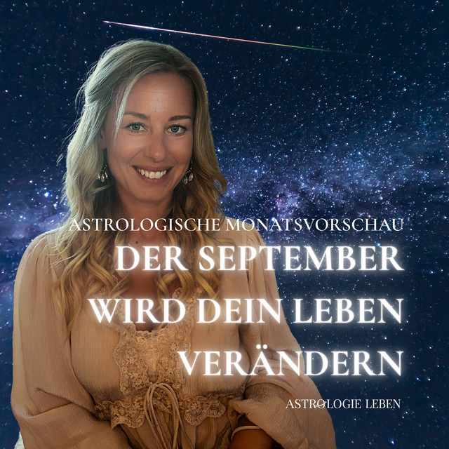 ✨ Deine neue Wirklichkeit: Die Ernte nach dem Finsterniskorridor (September 2026) - Astrologische Monatsvorschau