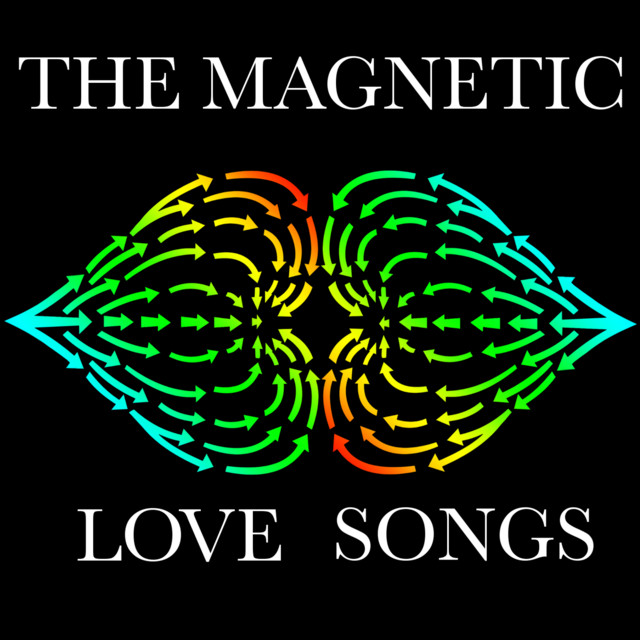 The Magnetic Love Songs | Podcast on Spotify