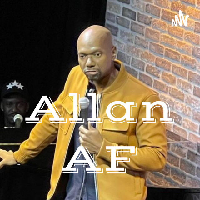 Allan AF | Podcast on Spotify