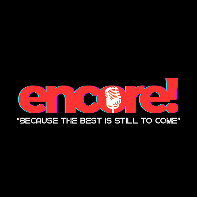 Encore! | Podcast on Spotify
