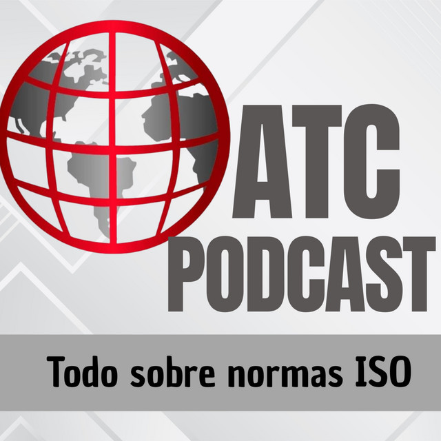 ATC Podcast: todo sobre normas ISO | Podcast on Spotify