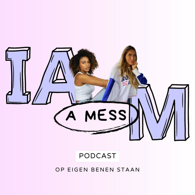 I A.M. a mess | Podcast on Spotify
