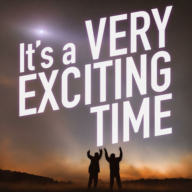 It's a Very Exciting Time | Podcast on Spotify