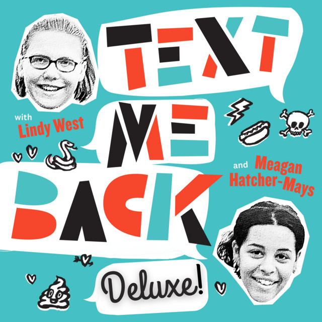 Text Me Back - Deluxe! | Podcast on Spotify