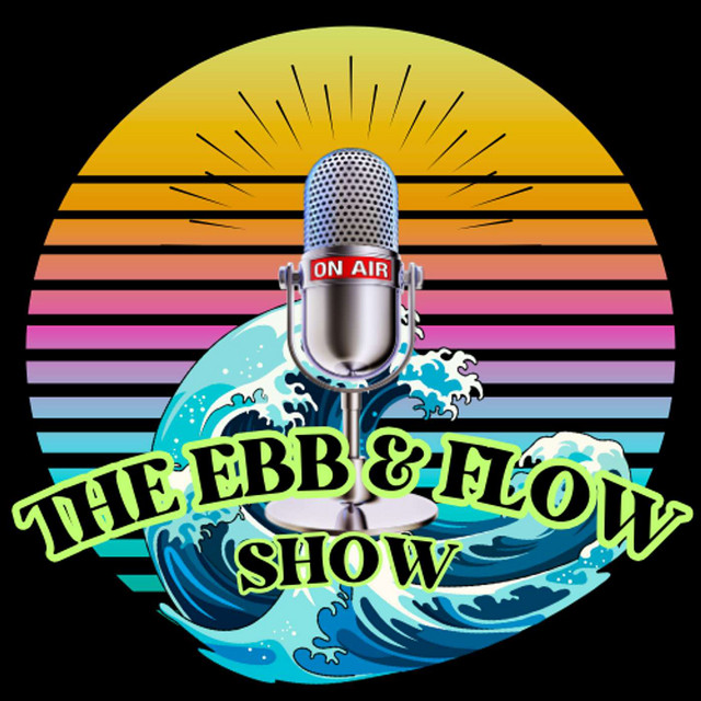 The Ebb and Flow Show | Podcast on Spotify