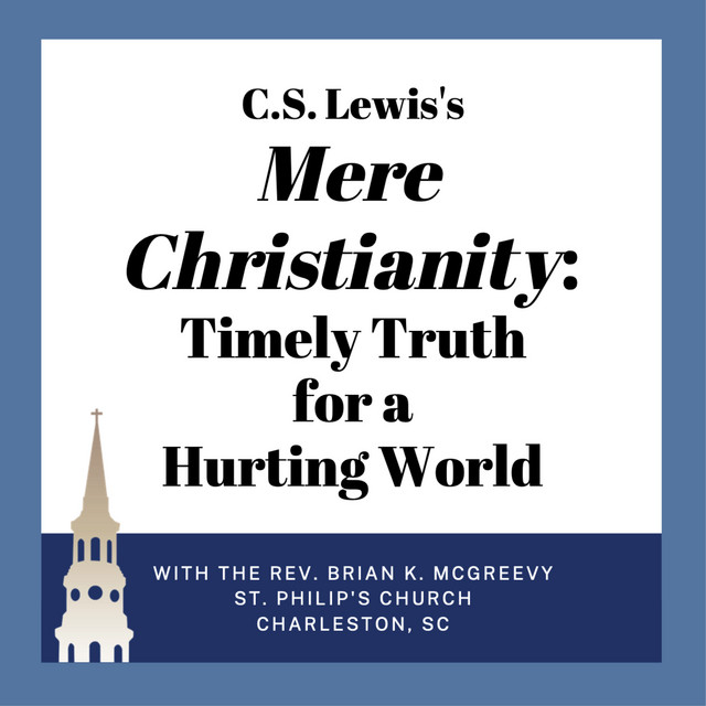 Mere Christianity: Timely Truth for a Hurting World | Podcast on Spotify