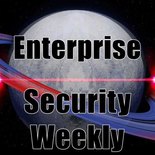 Enterprise Security Weekly (Audio) | Podcast on Spotify