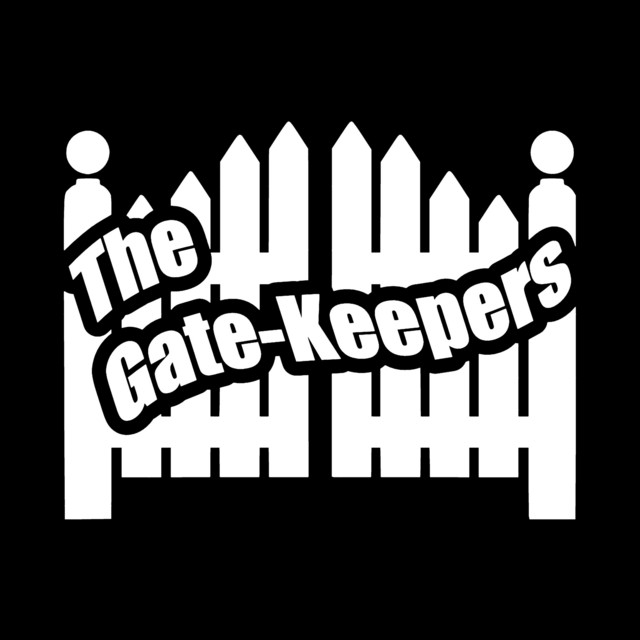 The Gate-Keepers Podcast | Podcast on Spotify