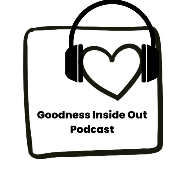 Goodness Inside Out | Podcast on Spotify
