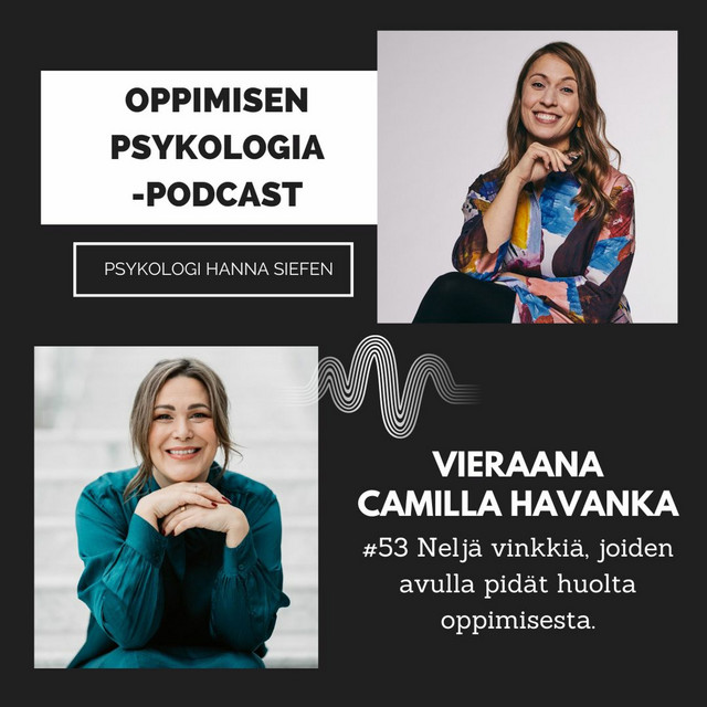 #53 Neljä vinkkiä, joiden avulla pidät huolta oppimisesta. / Camilla Havanka, Learning designer