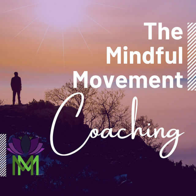 The Mindful Movement Coaching podcast cover