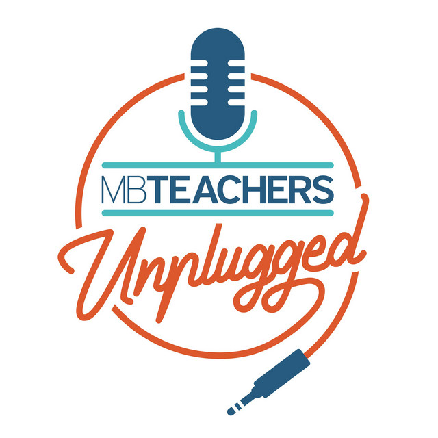 MB Teachers Unplugged | Podcast on Spotify