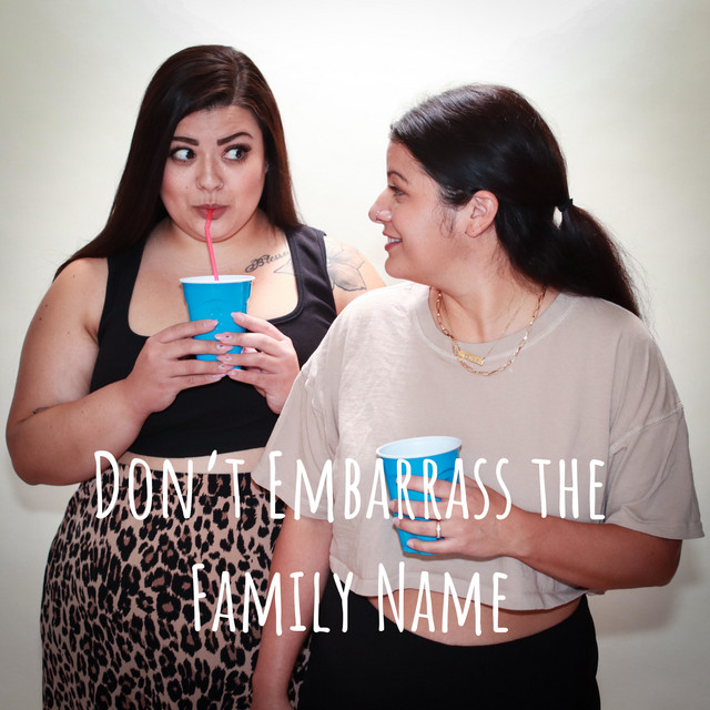 Don't Embarrass the Family Name | Podcast on Spotify