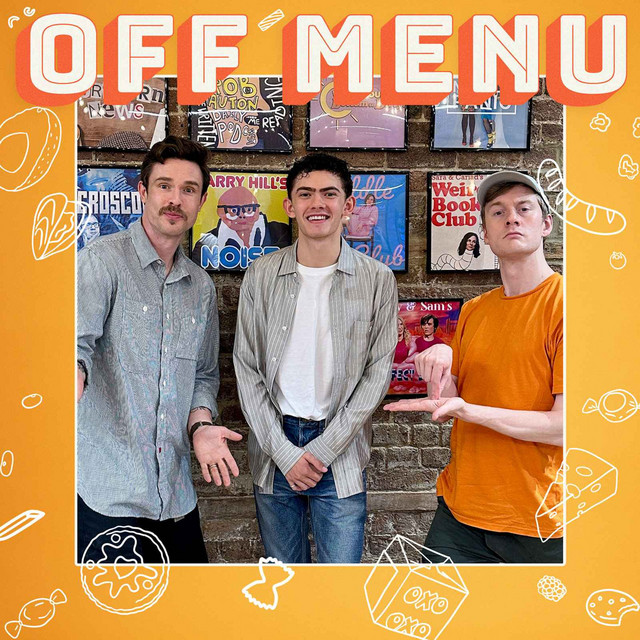 Ep 262: Joe Locke - Off Menu with Ed Gamble and James Acaster | Podcast ...