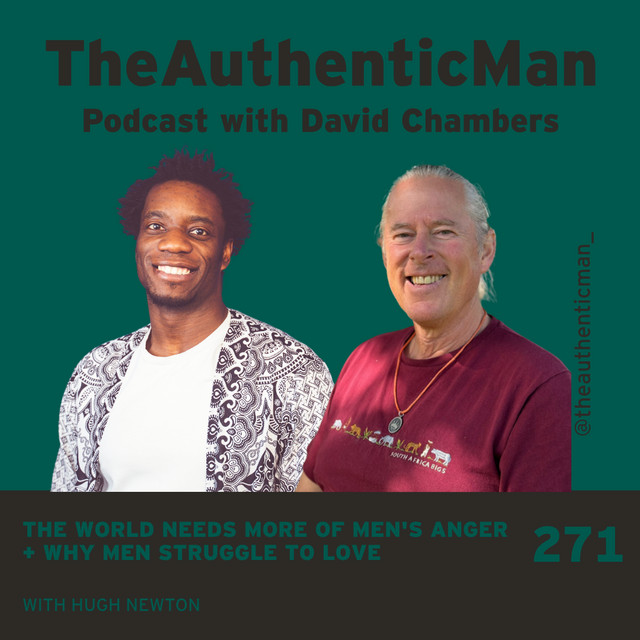 EP 271: The World Needs More of Men's Anger + Why Men Struggle to Love ...