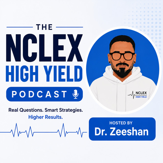 NCLEX High Yield - Dr. Zeeshan Hoodbhoy | Podcast on Spotify