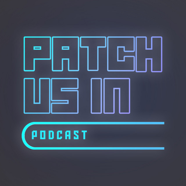 Patch Us In Podcast | Podcast on Spotify