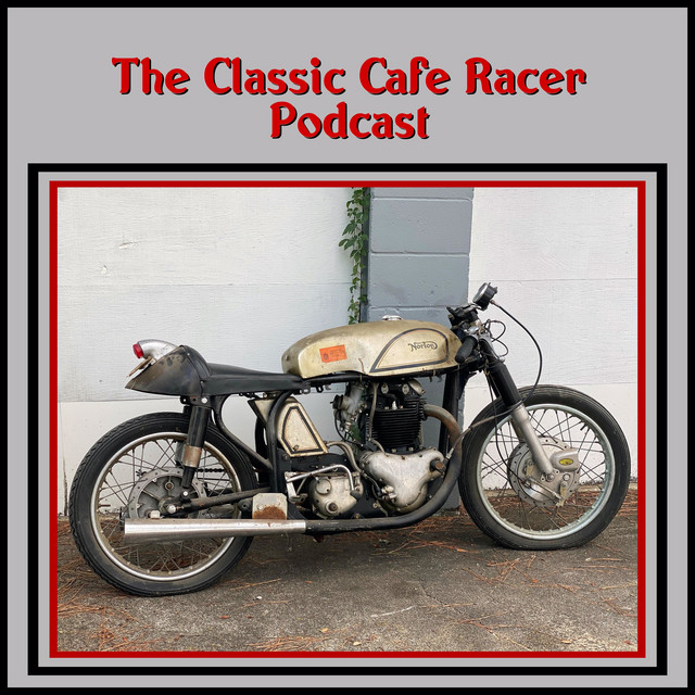 The Classic Cafe Racer Podcast | Podcast on Spotify